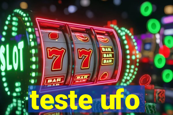 teste ufo